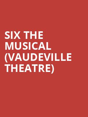 SIX The Musical %28Vaudeville Theatre%29 at Vaudeville Theatre